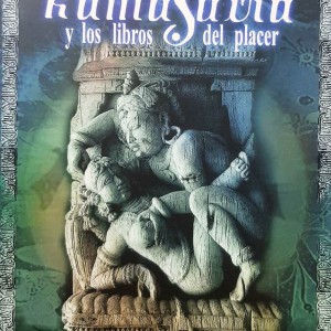 KAMASUTRA Y LOS LIBROS DEL PLACER - CAP 4-5-6