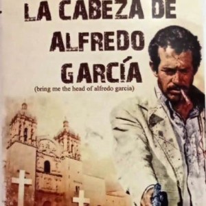 TRAIGANME LA CABEZA DE ALFREDO GARCIA