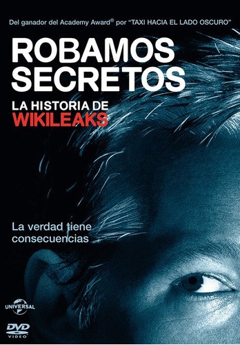 ROBAMOS SECRETOS - LA HISTORIA DE WIKILEAKS