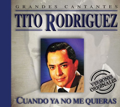 TITO RODRIGUEZ - CUANDO YA NO ME QUIERAS