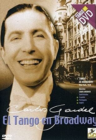 CARLOS GARDEL - EL TANGO EN BRODWAY
