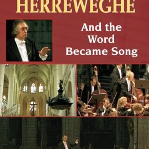 PHILIPPE HERREWEGHE & THE WORD BECAME SONG