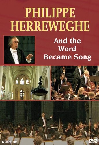 PHILIPPE HERREWEGHE & THE WORD BECAME SONG