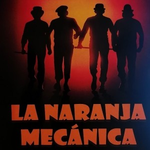 LA NARANJA MECANICA