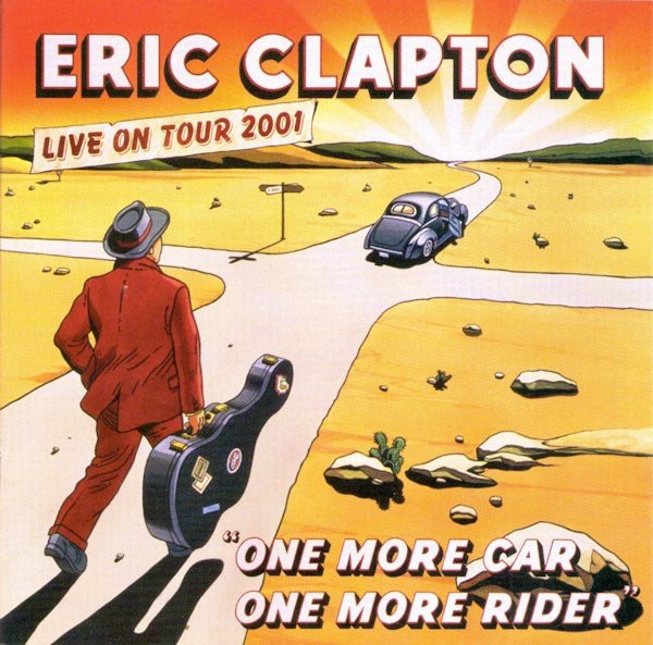 ERIC CLAPTON - ONE MORE CAR ONE MORE RIDER