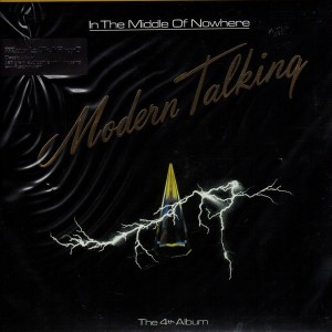 MODERN TALKING -  IN THE MIDDLE OF NOWHERE