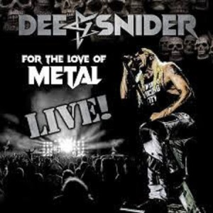 DEE SNIDER - FOR THE LOVE OF METAL  LIVE