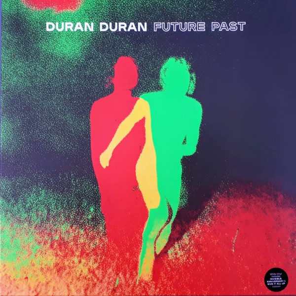 DURAN DURAN - FUTURE PAST