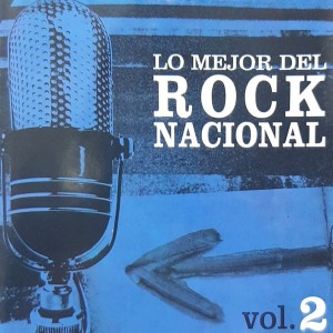 LO MEJOR DEL ROCK NACIONAL - VOL 2
