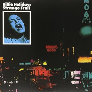 BILLIE HOLIDAY - STRANGE FRUIT
