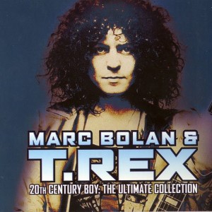 MARC BOLAN & TREX - 20TH CENTURY BOY / THE ULTIMATE COLLECTION