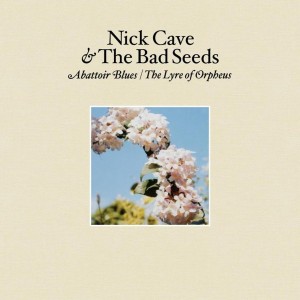 NICK CAVE & THE BAD SEEDS - ABATTOIR BLUES / THE LYRE OF ORPHEUS