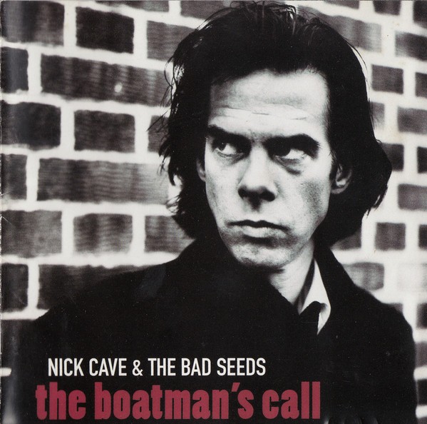 NICK CAVE & THE BAD SEEDS - THE BOATMANS CALL