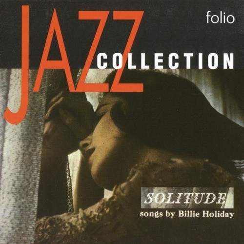 BILLIE HOLIDAY - SOLICITUDE SONGS BY BILLIE HOLIDAY – JAZZ COLLECTION