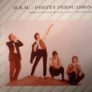 REM REM - PRETTY PERSUASION - FM BROADCAST LIVE IN ORLANDO FLORIDA 1989