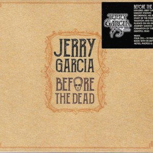 JERRY GARCIA - BEFORE THE DEAD