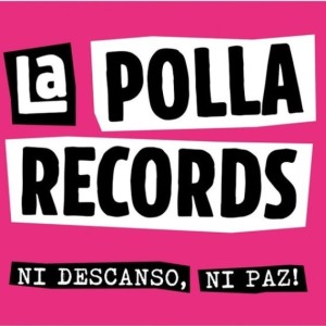 LA POLLA RECORDS - NI DESCANSO NI PAZ