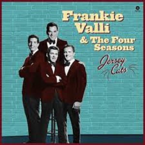 FRANKIE VALLI & THE FOUR SEASONS - JERSEY CATS