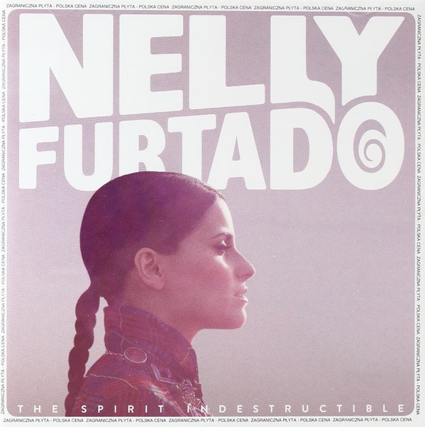 NELLY FURTADO - THE SPIRIT INDESTRUCTIBLE