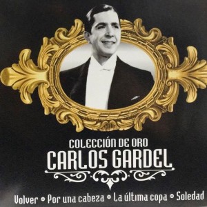 CARLOS GARDEL - COLECCION DE ORO - VOLVER