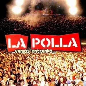 LA POLLA RECORDS - VAMOS ENTRANDO
