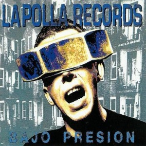 LA POLLA RECORDS - BAJO PRESION