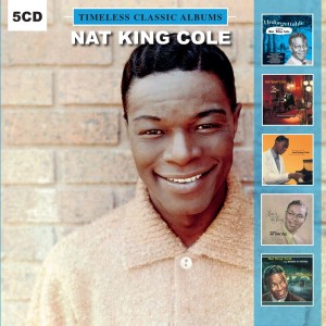 NAT KING COLE - TIMELESS CLASSIC ALBUMS