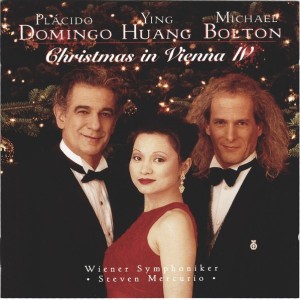 PLACIDO DOMINGO YING HUANG MICHAEL BOLTON - CHRISTMAS IN VIENNA IV