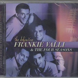 FRANKIE VALLI & THE 4 SEASONS - DEFINITIVE FRANKIE VALLI &  THE 4 SEASONS