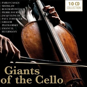 GIGANTS OF THE CELLO - THE GREATEST CELLO RECORDINGS