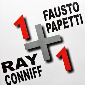 RAY CONNIFF Y FAUSTO PAPETTI - 1 + 1