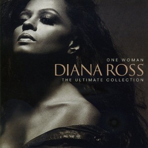 DIANA ROSS - ONE WOMAN - THE ULTIMATE COLLECTION