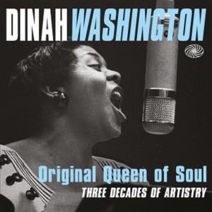 DINAH WASHINGTON - ORIGINAL QUEEN OF SOUL
