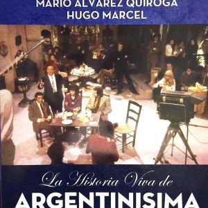 MUSICA ARGENTINA - LA HISTORIA VIVA DE ARGENTINISIMA - VOL 1
