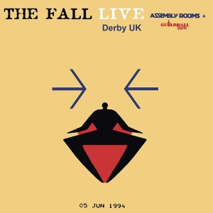 THE FALL - LIVE AT THE ASSEMBLY ROOMS - DERBY 1994