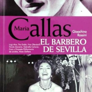 MARIA CALLAS / GIOACHINO ROSINNI - EL BARBERO DE SEVILLA