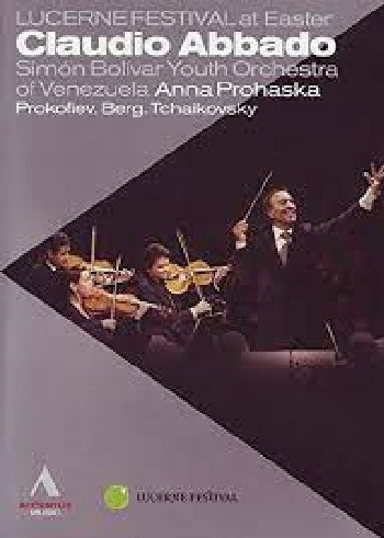CLAUDIO ABBADO & SIMON BOLIVAR YOUTH ORCHESTRA OF VENEZUELA / ANNA PROHASKA - TCHAIKOVSKY - LUCERNE FESTIVAL AT EASTER