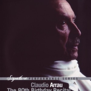 CLAUDIO ARRAU - 80th BIRTHDAY RECITAL