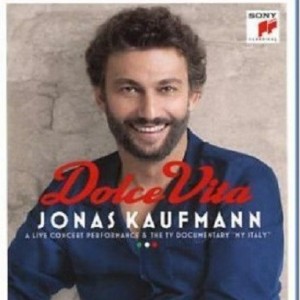 JONAS KAUFMANN - DOLCE VITA - A LIVE CONCERT PERFORMANCES & THE TY DOCUMENTARY MY ITALY