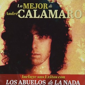 ANDRES CALAMARO - LO MEJOR DE ANDRES CALAMARO