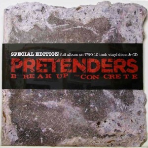 PRETENDERS - BREAK UP THE CONCRETE