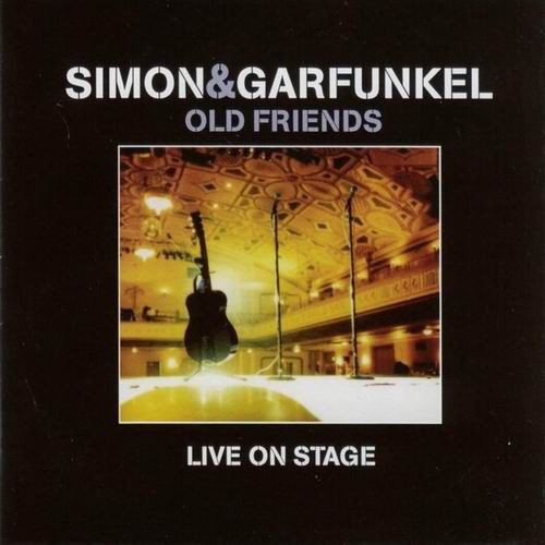 SIMON & GARFUNKEL - OLD FRIENDS - LIVE ON STAGE