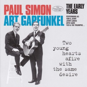 SIMON & GARFUNKEL - THE EARLY YEARS - TWO YOUNG HEARTS AFIRE WITH THE SAME DESIRE