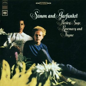 SIMON & GARFUNKEL - PARSLEY SAGE ROSEMARY & THYME