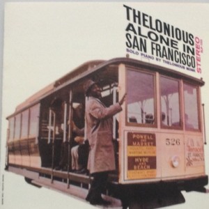 THELONIOUS MONK -  THELONIOUS ALONE SAN FRANCISCO