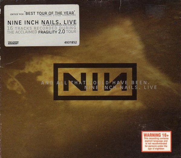 NINE INCH NAILS - AND ALL THAT COULD HAVE BEEN