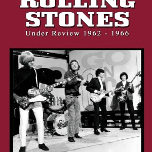 THE ROLLING STONES - UNDER REVIEW 1962-1966