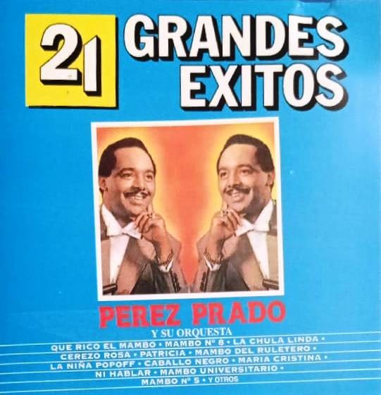 PEREZ PRADO - 21 GRANDES EXITOS