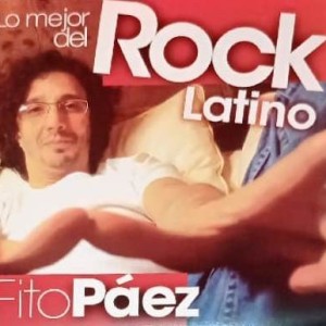 FITO PAEZ - LO MEJOR DEL ROCK LATINO