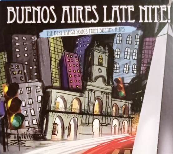 BUENOS AIRES LATE NITE - THE BEST TANGO SONGS FROM BUENOS AIRES